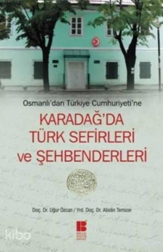 Karadağ'da Türk Sefirleri Ve Şehbenderleri; Osmanlı'dan Türkiye Cumhuriyetine