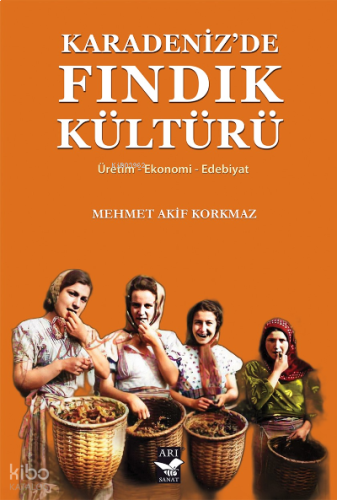 Karadenizde Fındık Kültürü | benlikitap.com