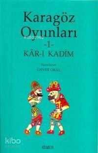 Karagöz Oyunları 1; Kâr-ı Kadim | benlikitap.com
