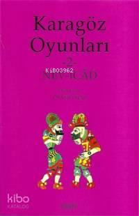 Karagöz Oyunları 2; Nev-icâd | benlikitap.com