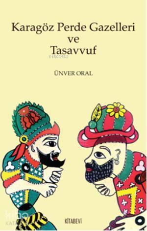 Karagöz Perde Gazelleri ve Tasavvuf | benlikitap.com