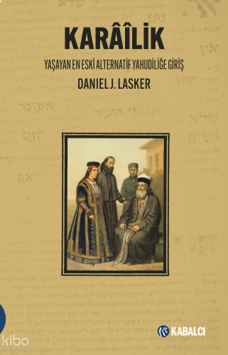 Karâîli̇k - Yaşayan En Eski Alternatif Yahudiliğe Giriş | benlikitap.c