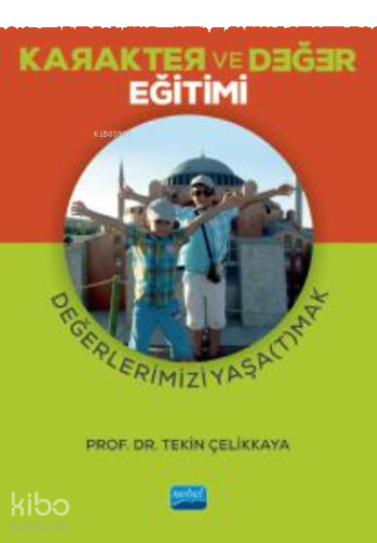Karakter ve Değer Eğitimi - Değerlerimizi Yaşa(t)mak