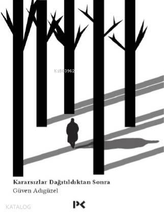 Kararsızlar Dağıtıldıktan Sonra | benlikitap.com