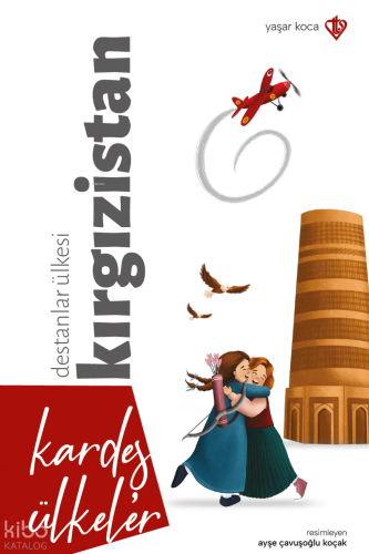 Kardeş Ülkeler Destanlar Ülkesi Kırgızistan