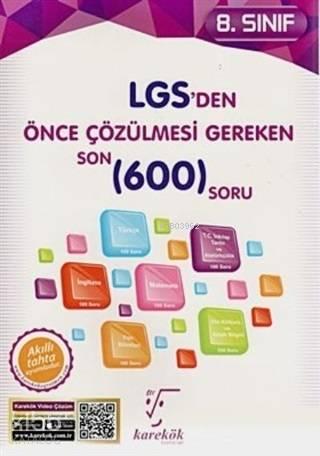 Karekök Yayınları 8. Sınıf LGS den Önce Çözülmesi Gereken Son 600 Soru Karekök 