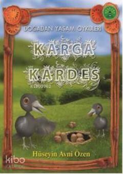 Karga Kardeş; Doğadan Yaşam Öyküleri