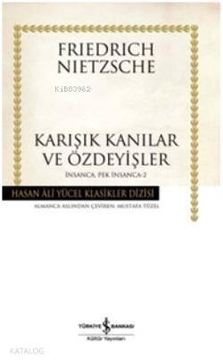 Karışık Kanılar ve Özdeyişler; İnsanca Pek İnsanca 2 | benlikitap.com