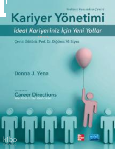 Kariyer Yönetimi - İdeal Kariyeriniz için Yeni Yollar;Career Directions - New Paths to Your Ideal Career