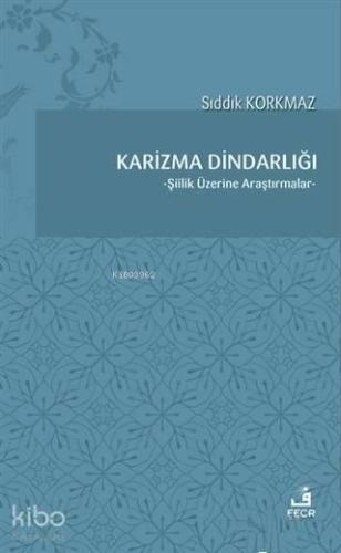 Karizma Dindarlığı Şiilik Üzerine Araştırmalar