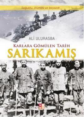 Karlara Gömülen Tarih Sarıkamış | benlikitap.com