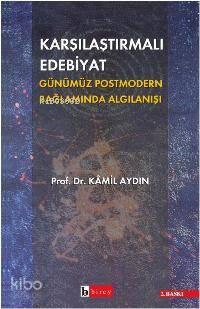 Karşılaştırmalı Edebiyat; Günümüz Posmodern Bağlamda Algılanışı | benl