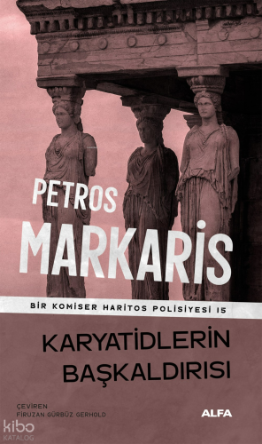 Karyatidlerin Başkaldırısı;Bir Komiser Haritos Polisiyesi 15 | benliki