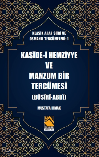 Kasîde-i Hezmiyye ve Manzum Bir Tercümesi (Bûsîrî-Abdî) | benlikitap.c