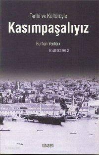 Kasımpaşalıyız; Tarihi ve Kültürüyle