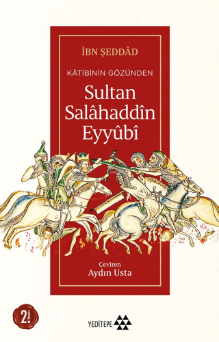 Kâtibinin Gözünden Sultan Salâhaddîn Eyyûbî | benlikitap.com