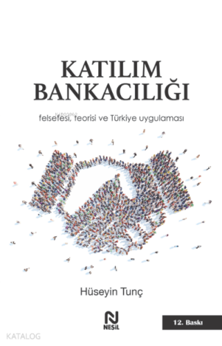 Katılım Bankacılığı; Felsefesi, Teorisi ve Türkiye Uygulaması