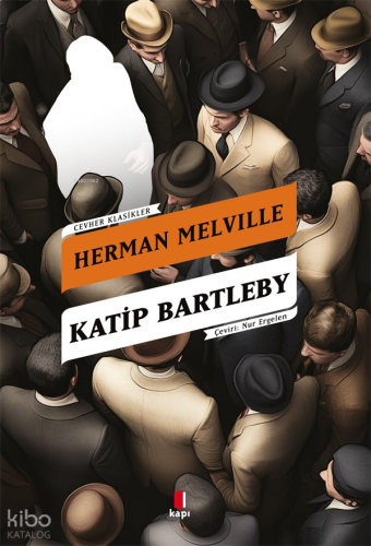 Katip Bartleby;Bir Wall Street Hikâyesi