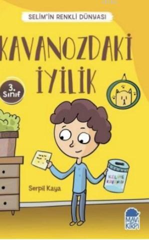 Kavanozdaki İyilik - Selim'in Renkli Dünyası / 3 Sınıf Okuma Kitabı | 