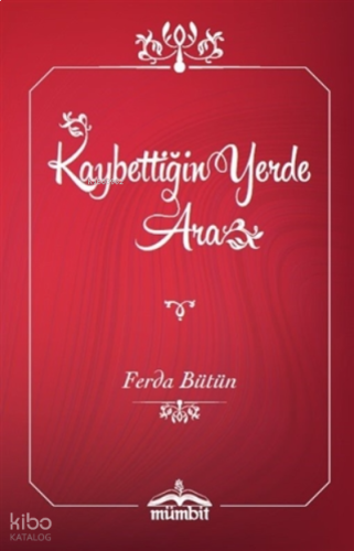 Kaybettiğin Yerde Ara (Ciltli) | benlikitap.com