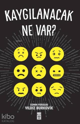 Kaygılanacak Ne Var!