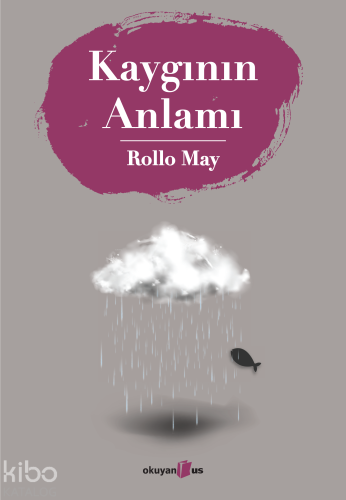 Kaygının Anlamı | benlikitap.com