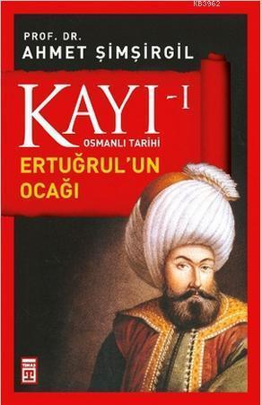 Kayı 1 Osmanlı Tarihi - Ertuğrul'un Ocağı | benlikitap.com