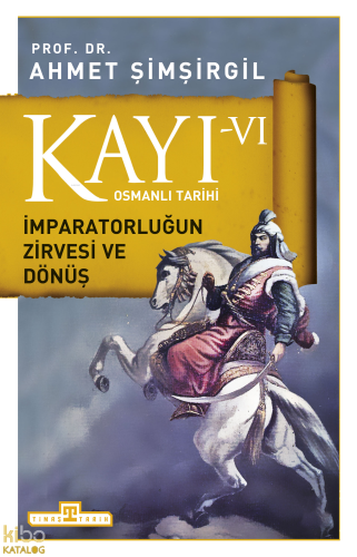 Kayı 6: İmparatorluğun Zirvesi ve Dönüş