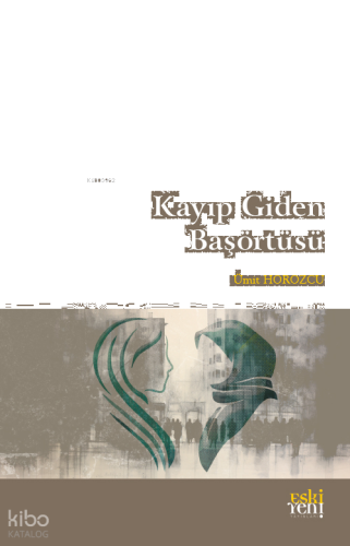 Kayıp Giden Başörtüsü