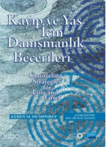 Kayıp ve Yas için Danışmanlık Becerileri