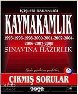 Kaymakamlık; Sınavına Hazırlık 1993- 2006 Çıkmış Sorular