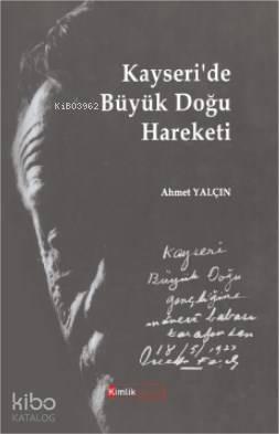 Kayseri'de Büyük Doğu Hareketi