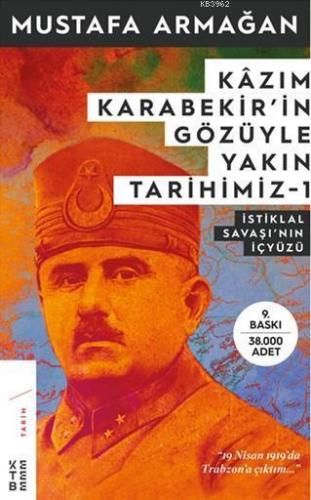Kâzım Karabekir'in Gözüyle Yakın Tarihimiz-1 | benlikitap.com