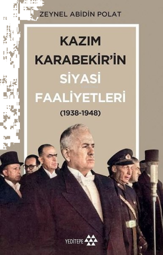Kazım Karabekir'in Siyasi Faaliyetleri | benlikitap.com
