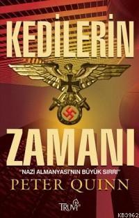 Kedilerin Zamanı; Nazi Almanyası´nın Büyük Sırrı