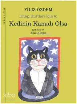 Kedinin Kanadı Olsa; Kitap Kurtları İçin 6