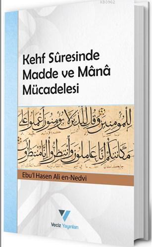 Kehf Suresinde Madde ve Mana Mücadelesi | benlikitap.com