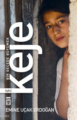 Keje: Bir Gecede Büyümek