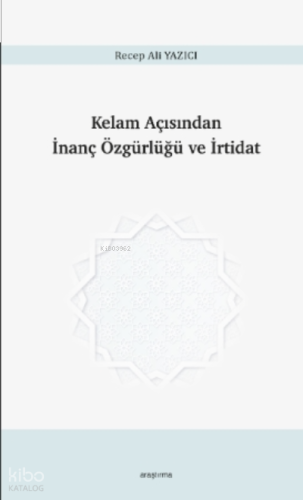 Kelam Açısından İnanç Özgürlüğü ve İrtidat