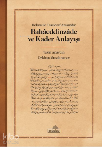 Kelam ile Tasavvuf Arasında: Bahaeddinzade ve Kader Anlayışı