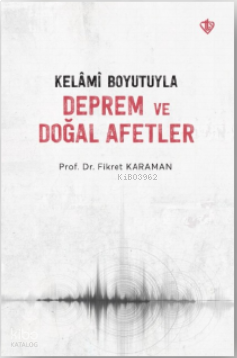 Kelâmî Boyutuyla Deprem Ve Doğal Afetler