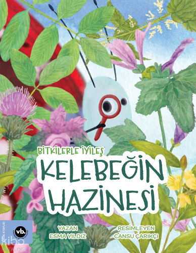 Kelebeğin Hazinesi;Bitkilerle İyileş