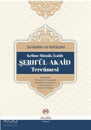 Kelime mânâlı, izahlı Şerh'ül-Akaid Tercümesi | benlikitap.com