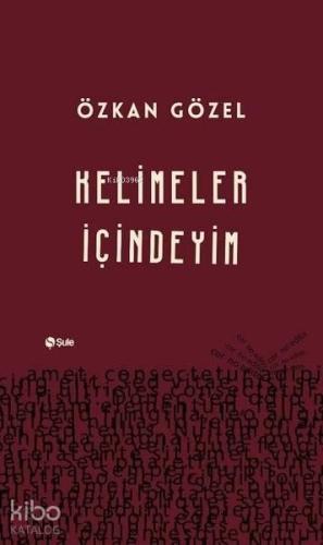 Kelimeler İçindeyim; Kelimeler İçindeyim