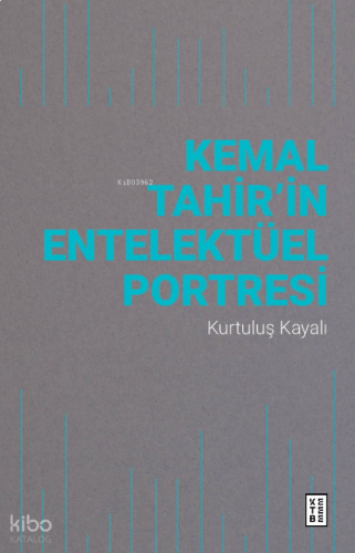 Kemal Tahir’in Entelektüel Portresi