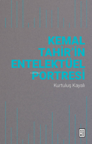 Kemal Tahir’in Entelektüel Portresi | benlikitap.com