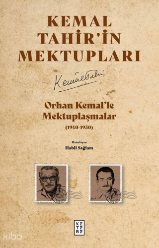 Kemal Tahir’in Mektupları;Orhan Kemal’le Mektuplaşmalar (1940-1950) | 