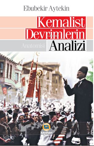 Kemalist Devrimlerin Analizi | benlikitap.com