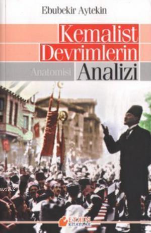 Kemalist Devrimlerin Analizi | benlikitap.com