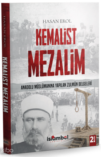 Kemalist Mezalim ;Anadolu Müslümanına Yapılan Zulmün Belgeleri | benli